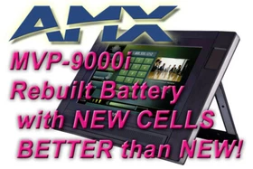 AMX MVP-9000i Batteries - FRESH CELLS - Rebuilt, Guaranteed!